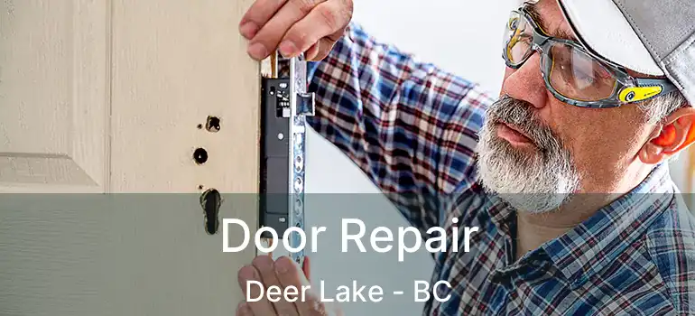  Door Repair Deer Lake - BC