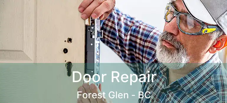  Door Repair Forest Glen - BC