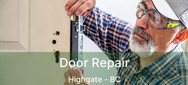  Door Repair Highgate - BC
