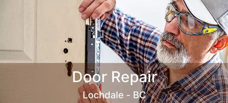  Door Repair Lochdale - BC