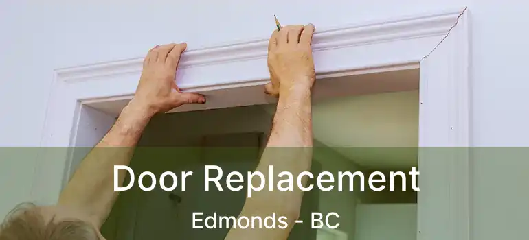  Door Replacement Edmonds - BC