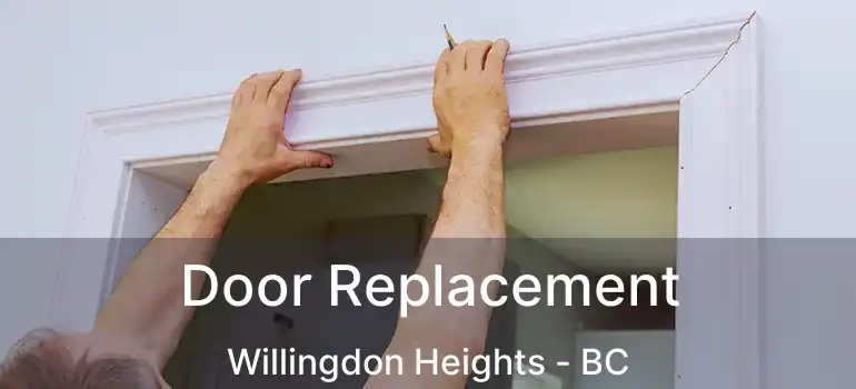  Door Replacement Willingdon Heights - BC