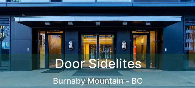  Door Sidelites Burnaby Mountain - BC