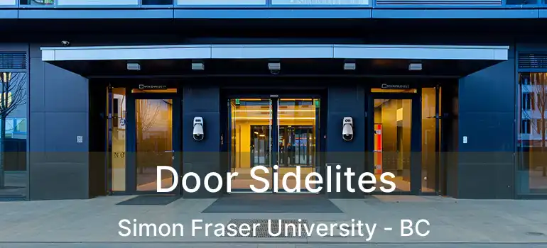  Door Sidelites Simon Fraser University - BC