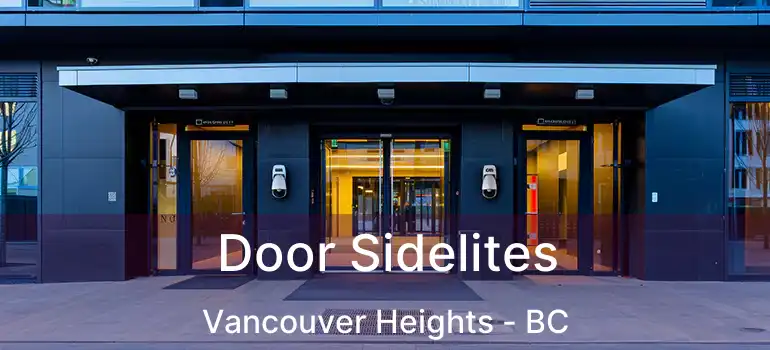  Door Sidelites Vancouver Heights - BC
