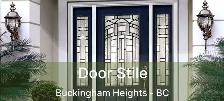  Door Stile Buckingham Heights - BC