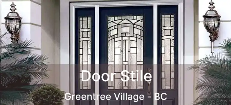  Door Stile Greentree Village - BC