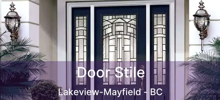  Door Stile Lakeview-Mayfield - BC