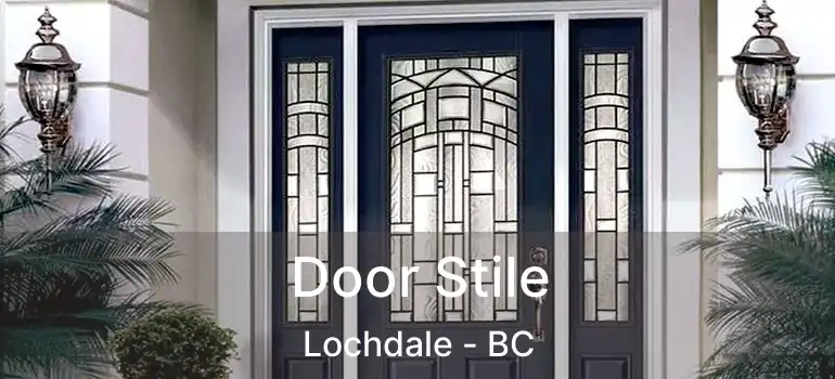  Door Stile Lochdale - BC