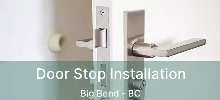  Door Stop Installation Big Bend - BC