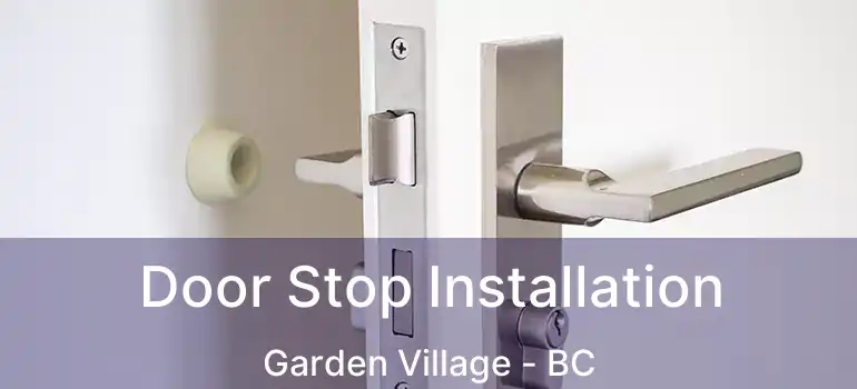  Door Stop Installation Garden Village - BC