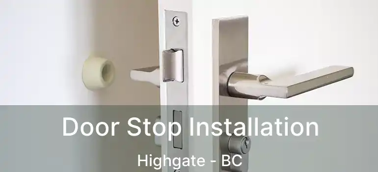  Door Stop Installation Highgate - BC