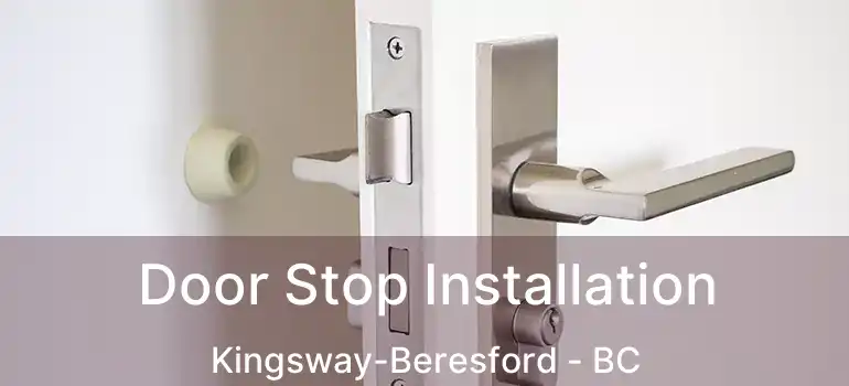  Door Stop Installation Kingsway-Beresford - BC