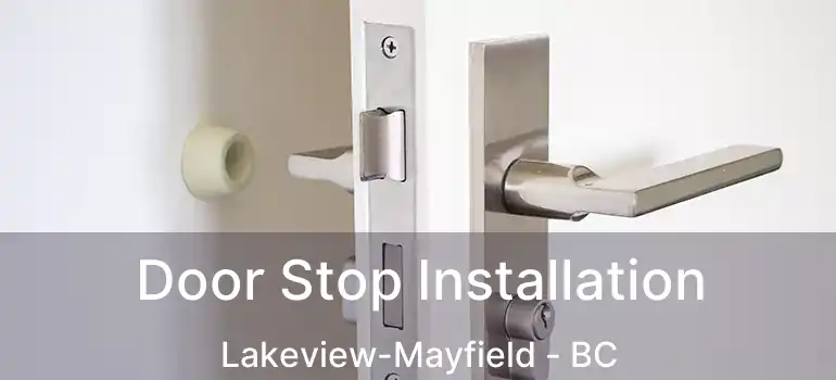  Door Stop Installation Lakeview-Mayfield - BC