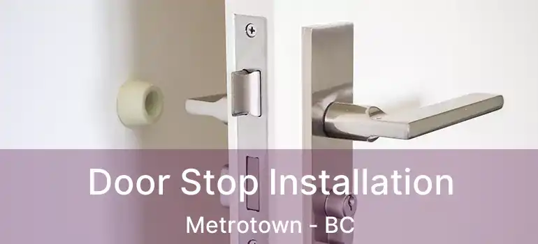  Door Stop Installation Metrotown - BC