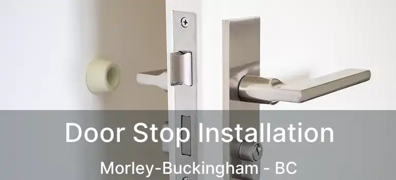  Door Stop Installation Morley-Buckingham - BC