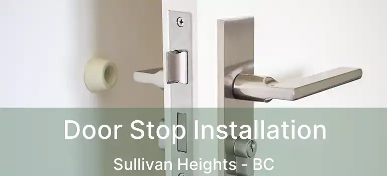  Door Stop Installation Sullivan Heights - BC