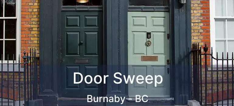  Door Sweep Burnaby - BC