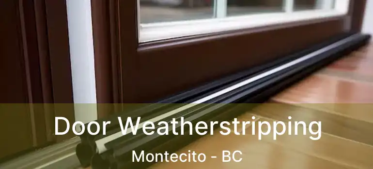  Door Weatherstripping Montecito - BC
