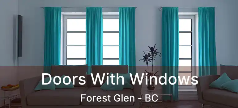  Doors With Windows Forest Glen - BC