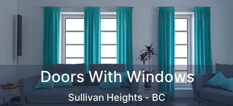  Doors With Windows Sullivan Heights - BC