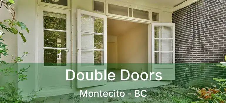 Double Doors Montecito - BC