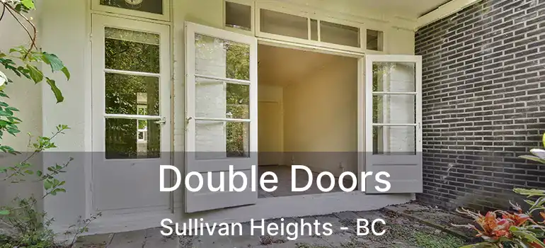  Double Doors Sullivan Heights - BC