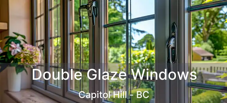  Double Glaze Windows Capitol Hill - BC