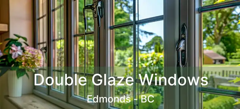  Double Glaze Windows Edmonds - BC
