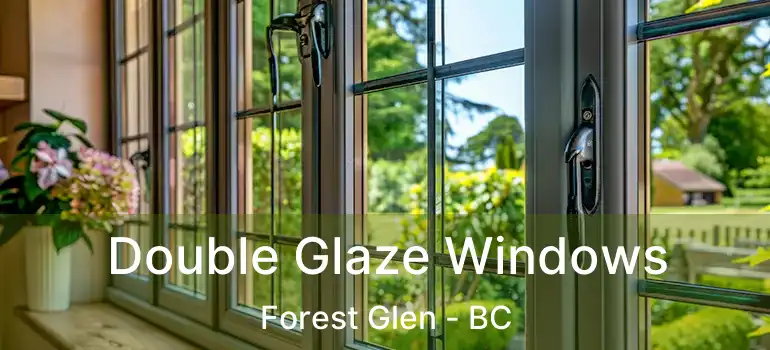  Double Glaze Windows Forest Glen - BC