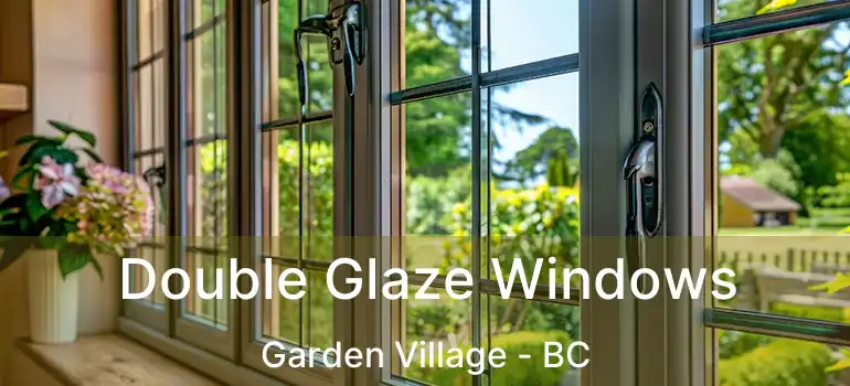  Double Glaze Windows Garden Village - BC