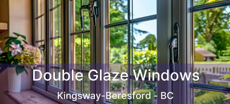  Double Glaze Windows Kingsway-Beresford - BC