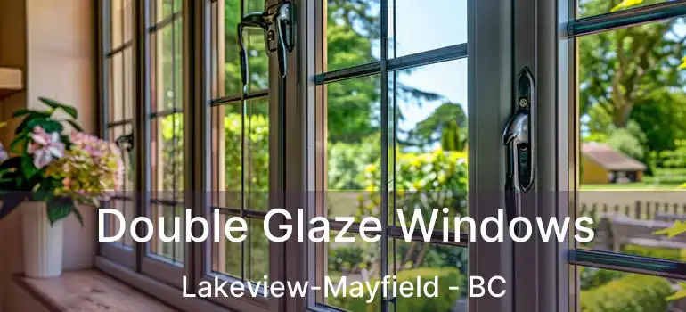  Double Glaze Windows Lakeview-Mayfield - BC