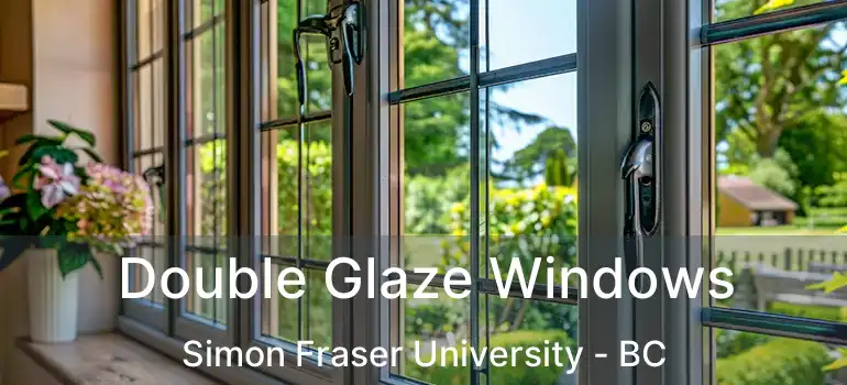  Double Glaze Windows Simon Fraser University - BC