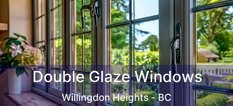  Double Glaze Windows Willingdon Heights - BC
