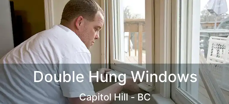  Double Hung Windows Capitol Hill - BC