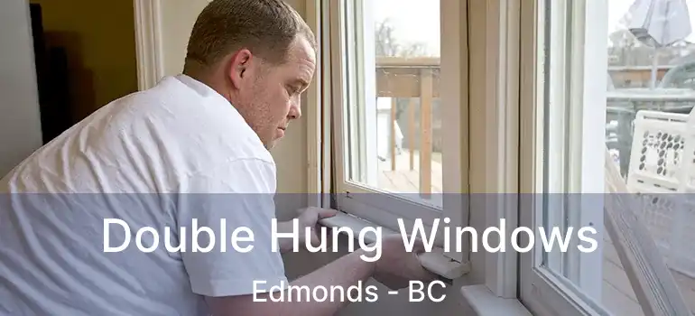  Double Hung Windows Edmonds - BC