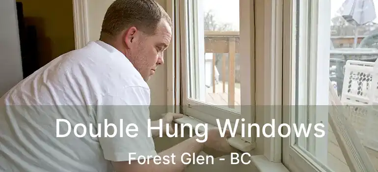  Double Hung Windows Forest Glen - BC