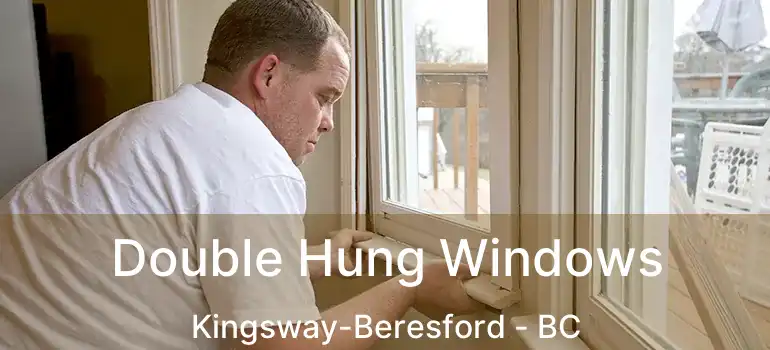  Double Hung Windows Kingsway-Beresford - BC