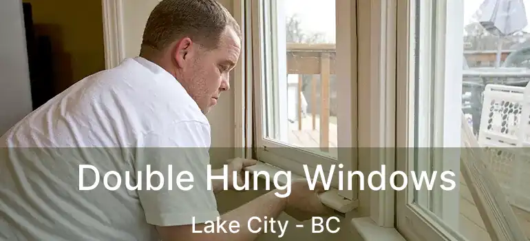  Double Hung Windows Lake City - BC