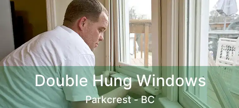  Double Hung Windows Parkcrest - BC
