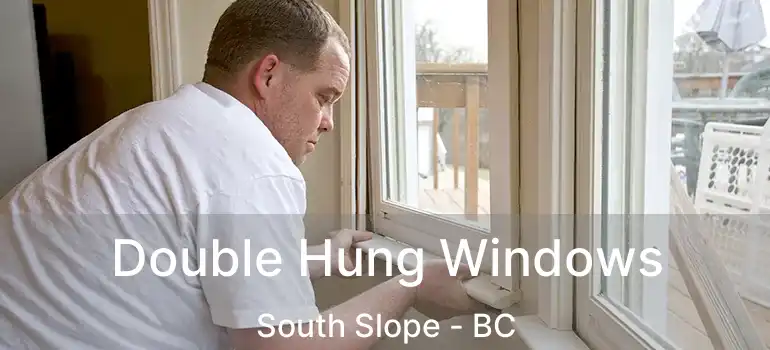  Double Hung Windows South Slope - BC