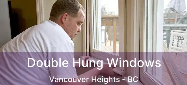  Double Hung Windows Vancouver Heights - BC