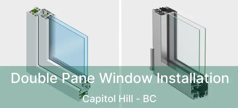  Double Pane Window Installation Capitol Hill - BC