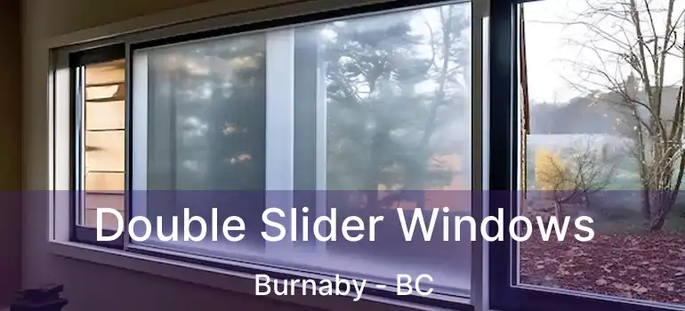  Double Slider Windows Burnaby - BC