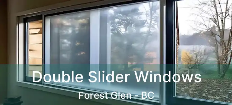  Double Slider Windows Forest Glen - BC