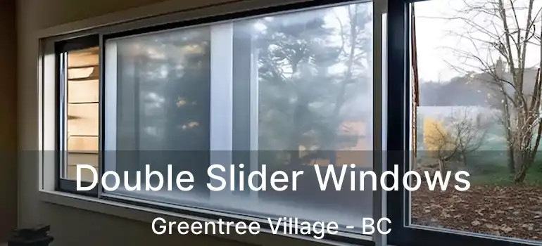  Double Slider Windows Greentree Village - BC