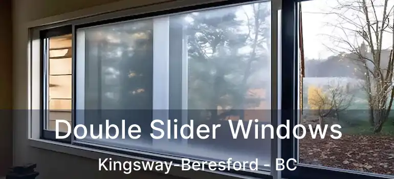  Double Slider Windows Kingsway-Beresford - BC