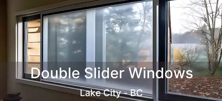  Double Slider Windows Lake City - BC