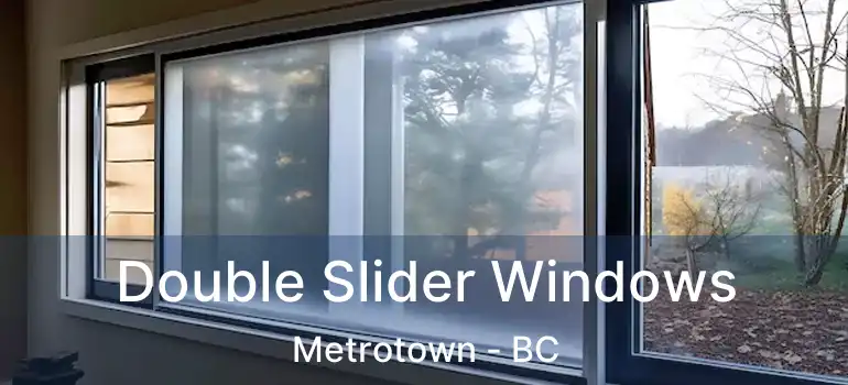  Double Slider Windows Metrotown - BC